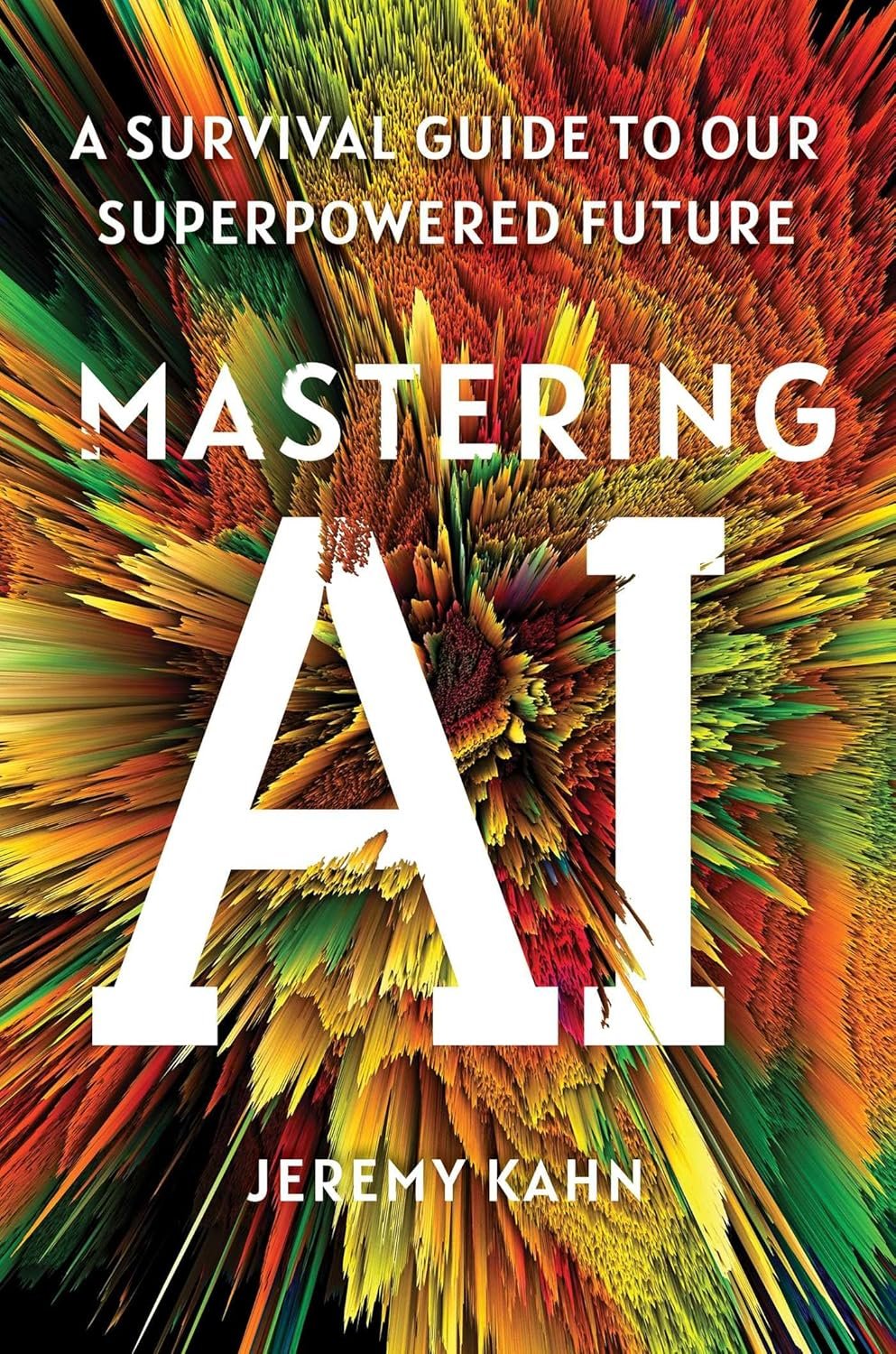 Mastering AI: A Survival Guide to Our Superpowered Future - Image 2